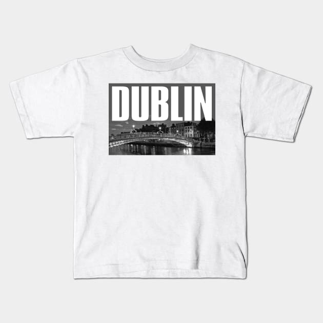 Dublin Cityscape Kids T-Shirt by PLAYDIGITAL2020